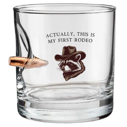 Actually, This Is My First Rodeo Bullet Whiskey Glasses