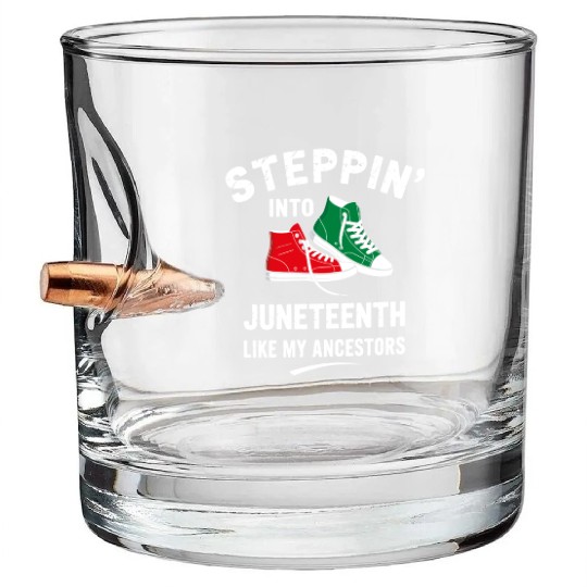 Steppin' Into Juneteenth Like My Ancestors Bullet Whiskey Glasses