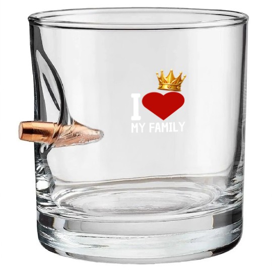 I love my family Bullet Whiskey Glasses