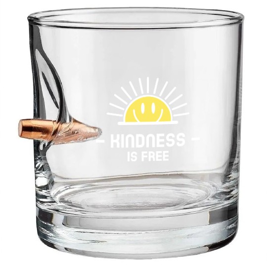 KINDNESS IS FREE Bullet Whiskey Glasses