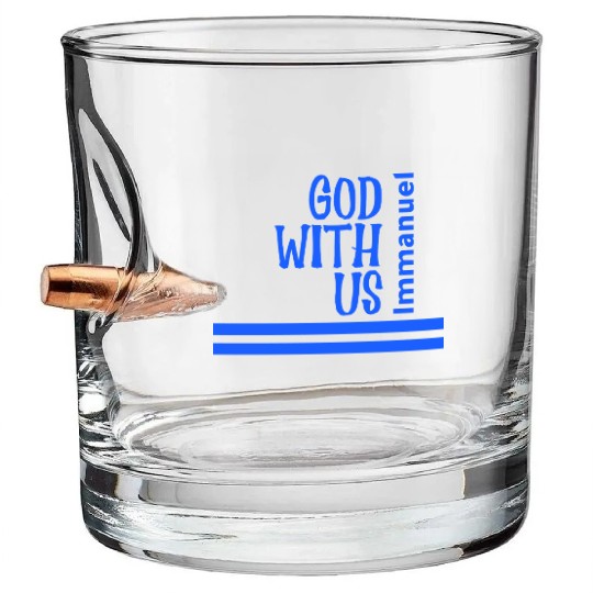 God with us Bullet Whiskey Glasses