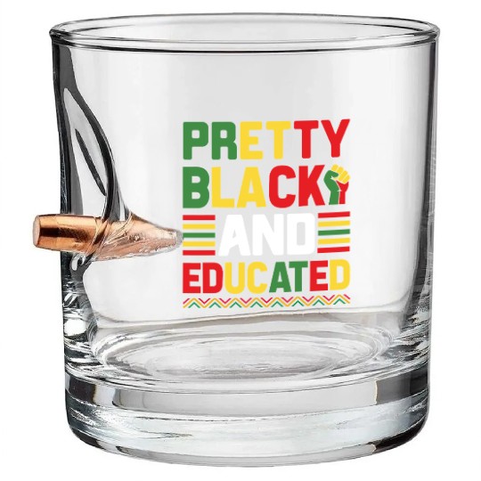 Pretty Black And Educated Juneteenth Bullet Whiskey Glasses