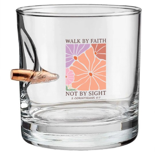 Christian Walk by faith not by sight Bullet Whiskey Glasses