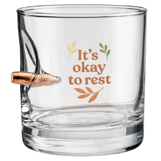 It’s Okay to Rest – Gentle Mental Health Reminder Bullet Whiskey Glasses