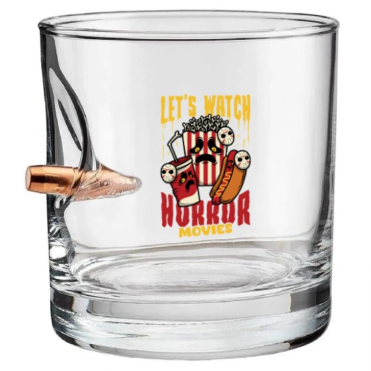 Let’s Watch Horror Movies Funny Food Bullet Whiskey Glasses
