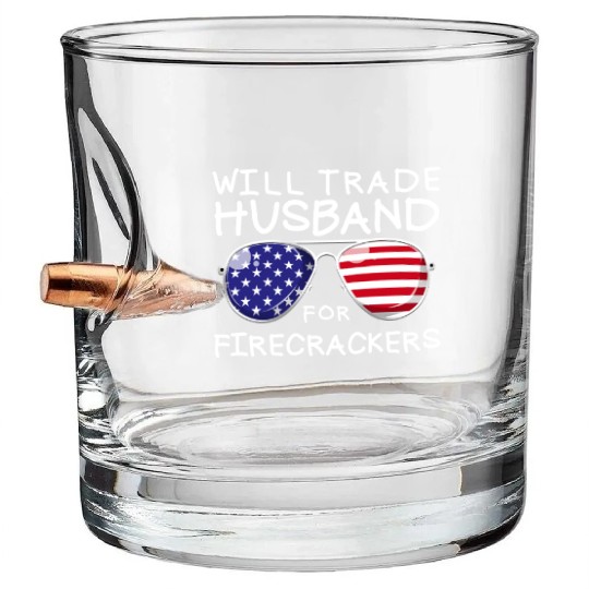 Will Trade Husband For Fireworks Funny 4th Of July Bullet Whiskey Glasses