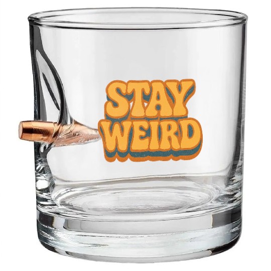 Whimsical Stay Weird Typography Design Bullet Whiskey Glasses
