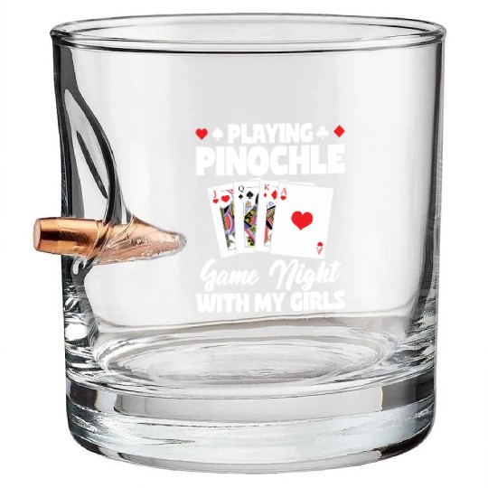 Playing Pinochle Game Night With My Girls Bullet Whiskey Glasses