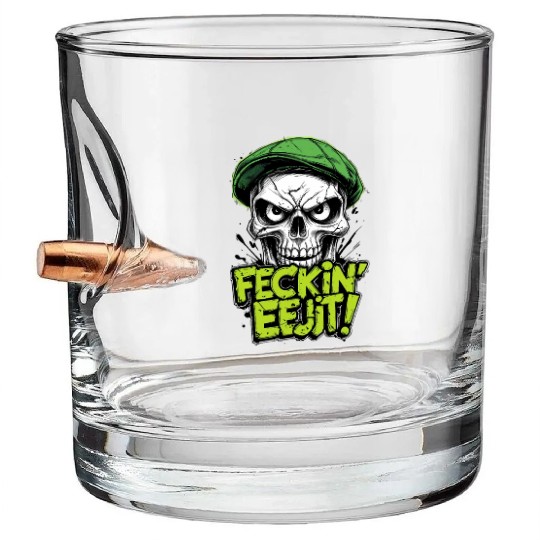 Angry Skull Feckin Eejit Irish Slang Funny Joke Bullet Whiskey Glasses