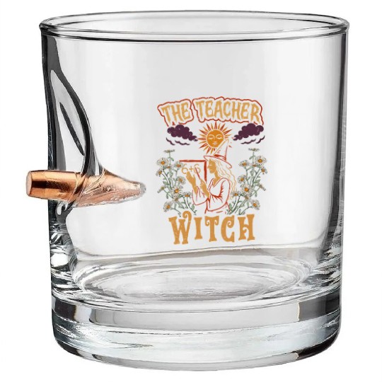 Teacher Teaching Teachers School The Teacher Witch Bullet Whiskey Glasses