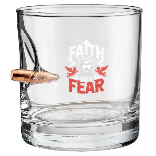 Faith Over Fear Christian Streetwear Bullet Whiskey Glasses