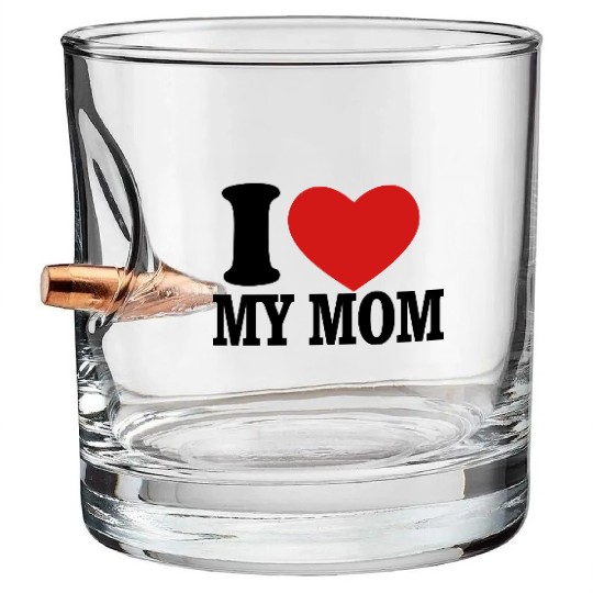 love Mom Bullet Whiskey Glasses
