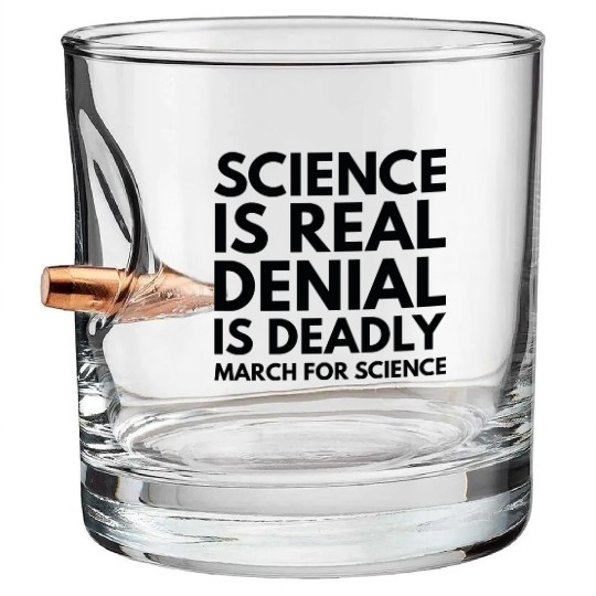 Science Is Real Bullet Whiskey Glasses