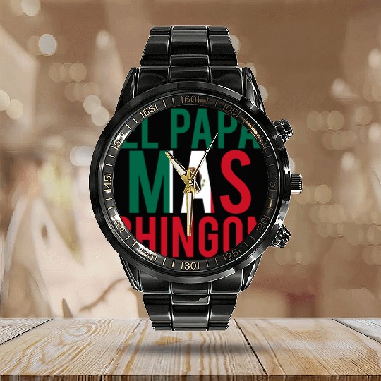 El Papa Mas Chingco Funny Mexican Dad Calendar Steel Band Watch