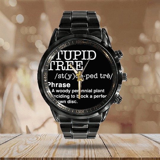 Stupid Tree Disc Golf Definition Calendar Steel Band Watch