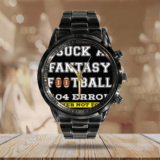 I Suck at Fantasy Football Loser funny best Calendar Steel Band Watch