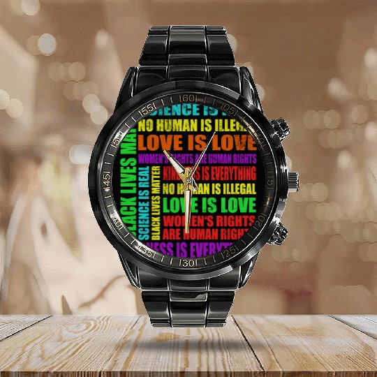 Science Is Real Black Lives Matter Love Is Love Calendar Steel Band Watch
