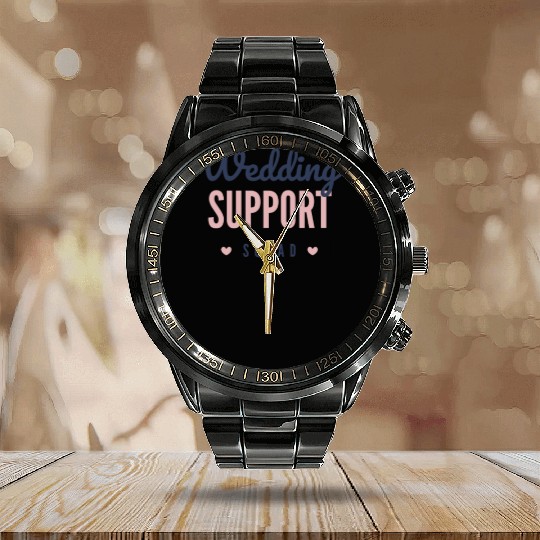 Wedding support squad Calendar Steel Band Watch