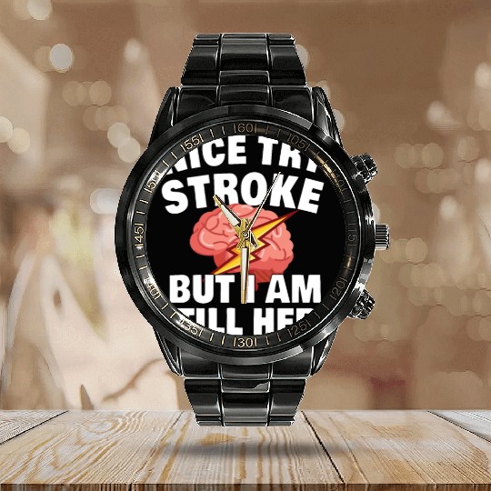 STROKE SURVIVOR GIFT IDEA nice try stroke Calendar Steel Band Watch