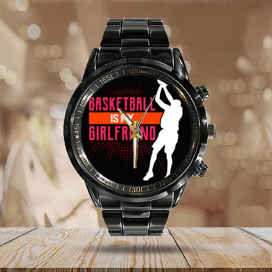 Basketball Is My Girlfriend Funny Basketball Coach Calendar Steel Band Watch