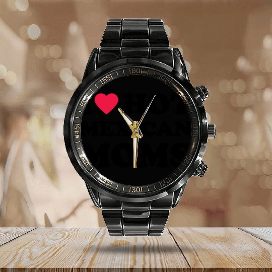 I Love Hot Mexican Moms Calendar Steel Band Watch