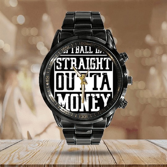 Softball Dad Straight Outta Money Calendar Steel Band Watch