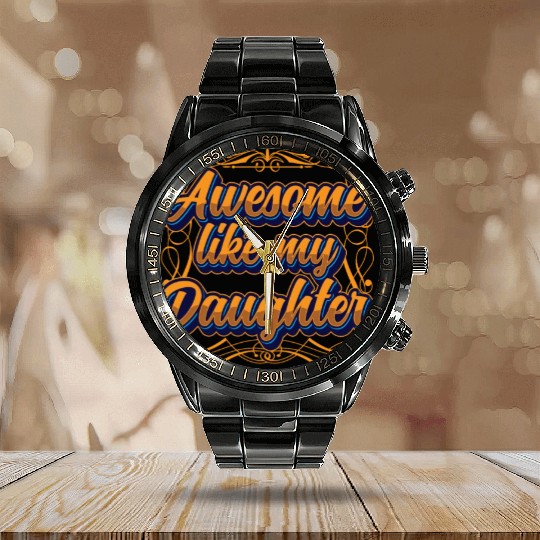 Awesome Like My Daughter Father's Day Father Dad Calendar Steel Band Watch