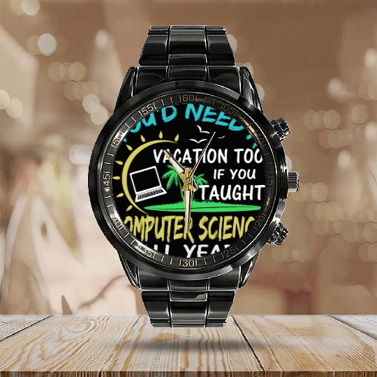 Computer Science Professor Teacher Summer Vacation Calendar Steel Band Watch