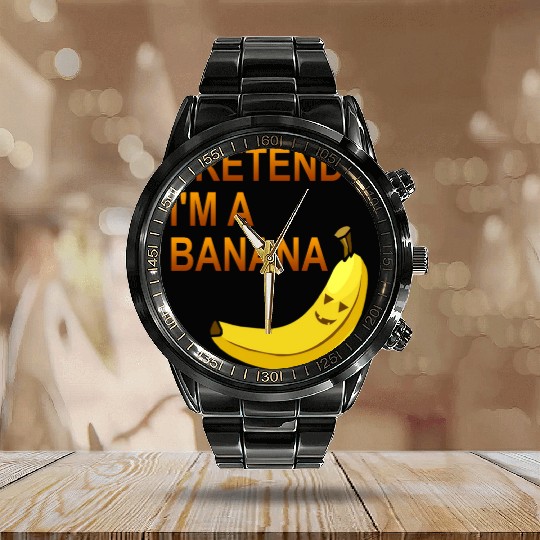 PRETEND I M A BANANA Calendar Steel Band Watch