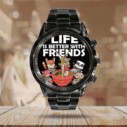 Life Is Better With Friends Ramen | Ramen Lover Calendar Steel Band Watch
