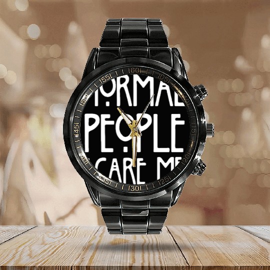 normal people scare me Calendar Steel Band Watch