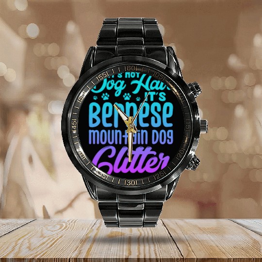 It's Not Dog Hair Its Bernese Mountain Dog Glitter Calendar Steel Band Watch