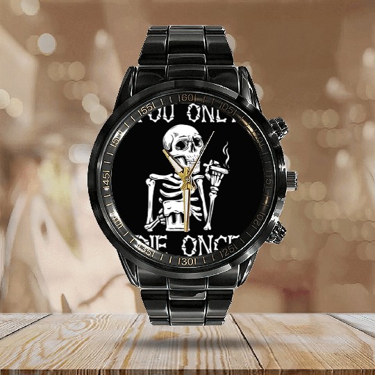You Only Die Once Smoker Skeleton Halloween Calendar Steel Band Watch