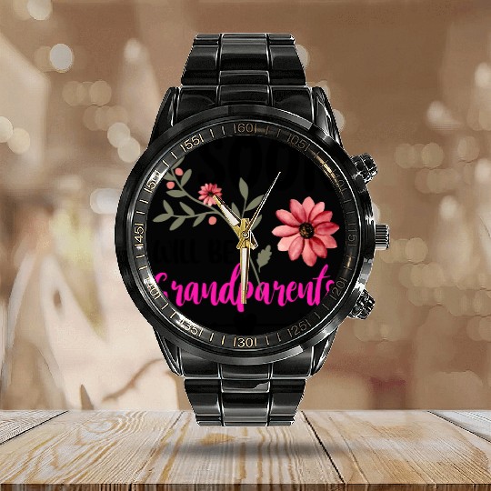We Will Soon Become Grandparents, Be Grandparents Calendar Steel Band Watch