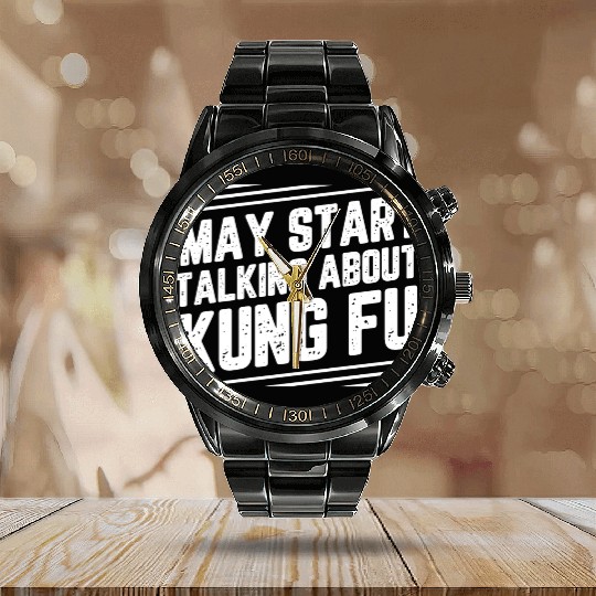 May Start Talking About Kung Fu Calendar Steel Band Watch