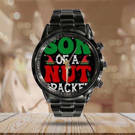 Son of a nut cracker Funny Christmas Calendar Steel Band Watch