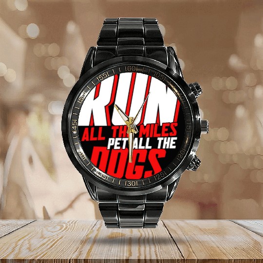 Running Dog Mom Run All The Miles Pet All The Dogs Calendar Steel Band Watch