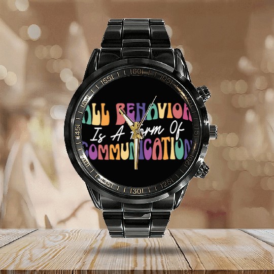 All Behavior Is A Form Of Communication Calendar Steel Band Watch