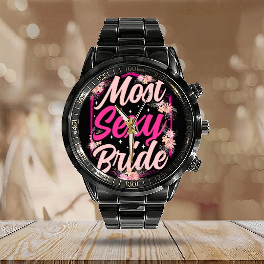 Most Sexy Bride Bachelorette Party Cute Wedding Calendar Steel Band Watch