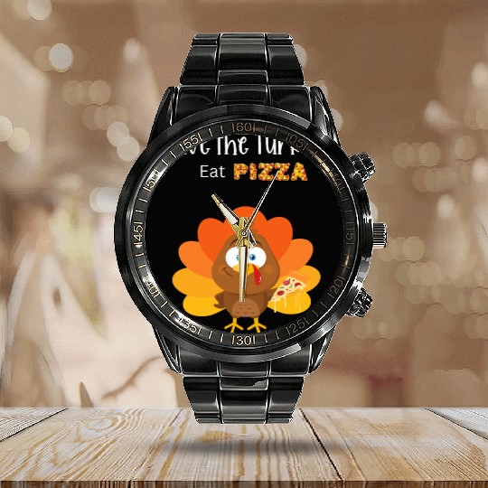 save a turkey eat pizza instead Calendar Steel Band Watch