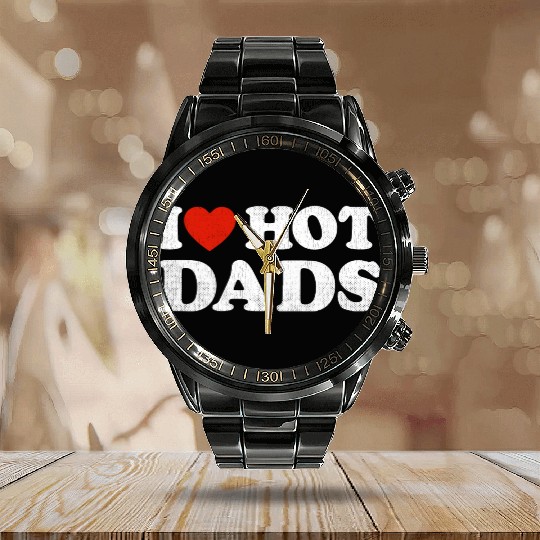 I Heart Hot Dads Outfit Y2K Adult Humor I Love Calendar Steel Band Watch