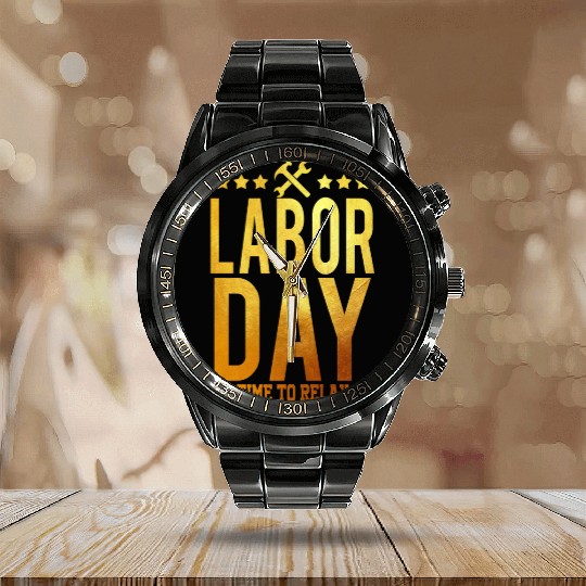 Labor Day Time To Relax Calendar Steel Band Watch