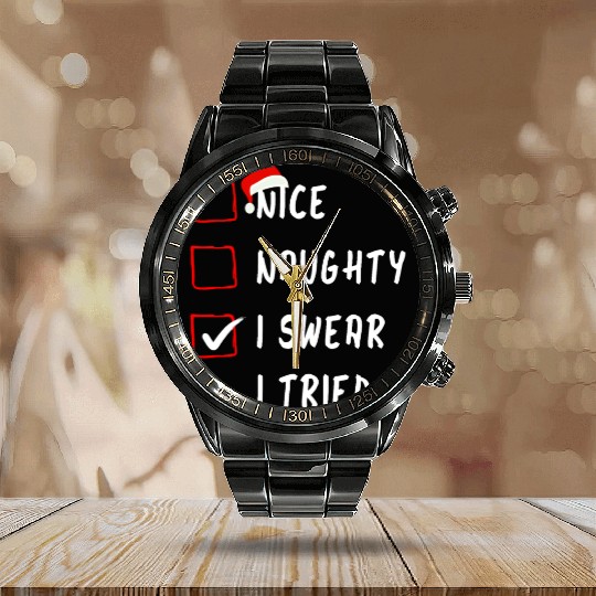 Nice Naughty I Swear I Tried Christmas List Xmas Calendar Steel Band Watch