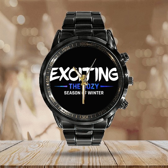 Exciting the cozy season of winter snow cool quote Calendar Steel Band Watch