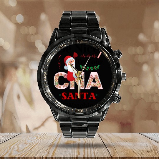 Be Nice To Your CNA, Santa Is Watching Calendar Steel Band Watch