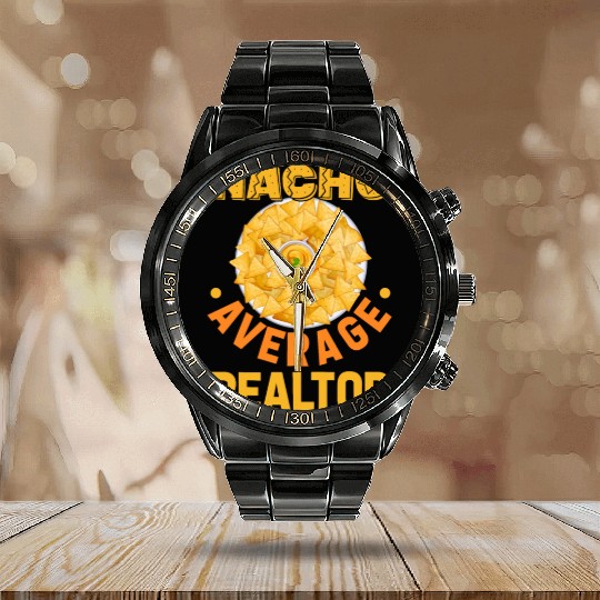Nacho Average Realtor Mexican Fiesta Calendar Steel Band Watch