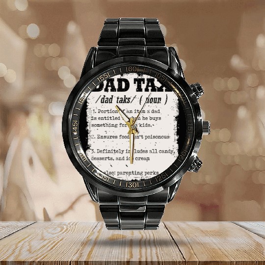 Vintage Dad Tax Definition Men Funny Father's Day Calendar Steel Band Watch
