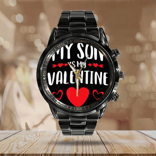 My Son Is My Valentine Calendar Steel Band Watch Mom Dad Valentin