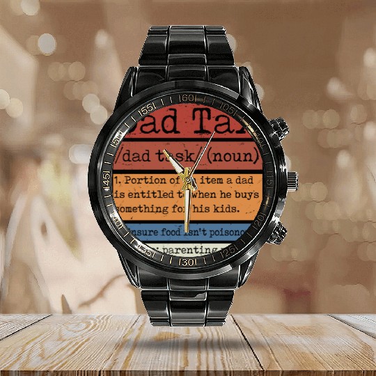 Vintage Dad Tax Definition Men Funny Father's Day Calendar Steel Band Watch