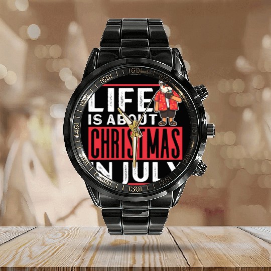 Life Is About Christmas In July Humor Santa Summer Calendar Steel Band Watch
